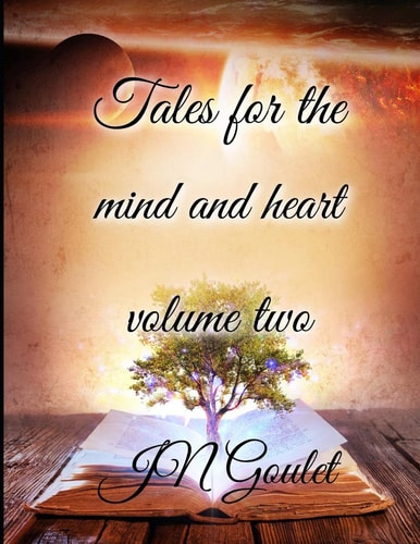 Tales for the Mind and Heart Volume Two
