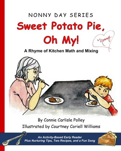 Sweet Potato Pie, Oh My! A Rhyme of Kitchen Math and Mixing