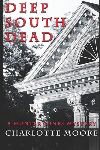 Deep South Dead A Hunter Jones Mystery