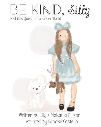 BE KIND, Silly A Child's Quest for a Kinder World
