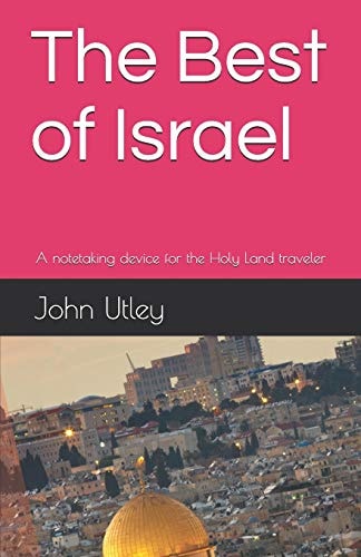 The Best of Israel A Notetaking Device for the Holy Land Traveler