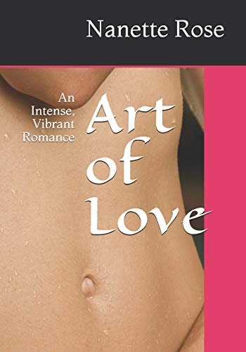 Art of Love An Intense, Vibrant Romance