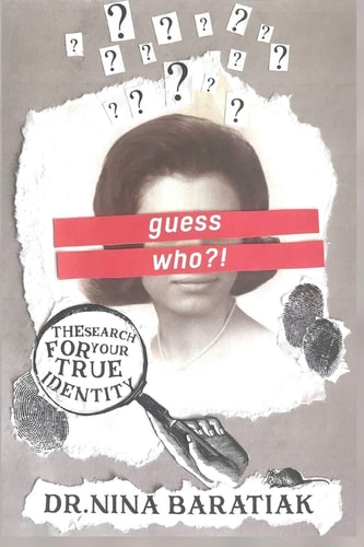 Guess Who?! The Search For Your True Identity