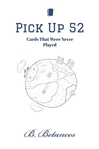 Pick Up 52 Cards That Were Never Played