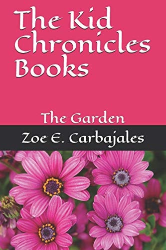 The Kid Chronicles Books The Garden