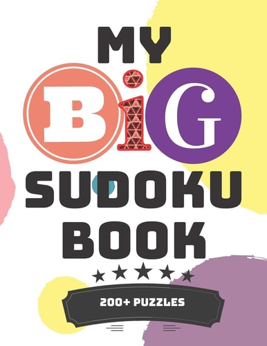 My Big Sudoku Book 200+ Puzzles Medium Difficulty and Large Print Great For Traveling Games