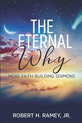 The Eternal Why More Faith-Building Sermons