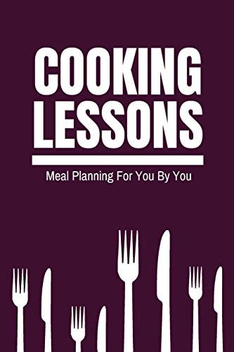 Cooking Lessons Meal Planning For You By You