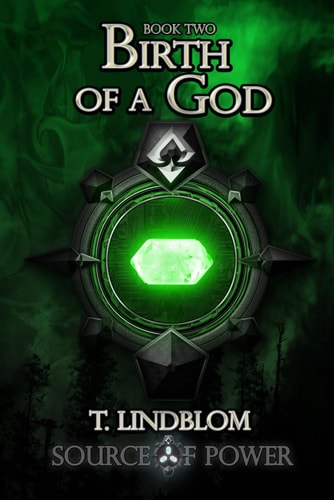 Birth of a God Second Book in the Source of Power Trilogy