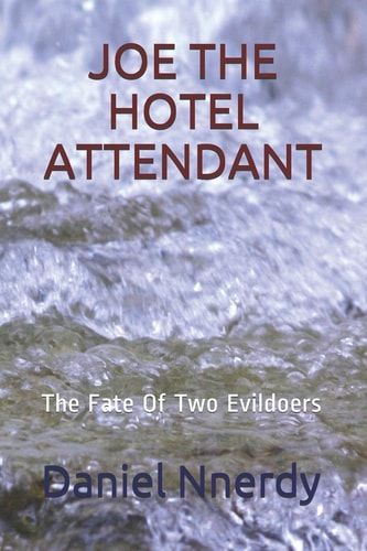 Joe the Hotel Attendant The Fate Of Two Evildoers