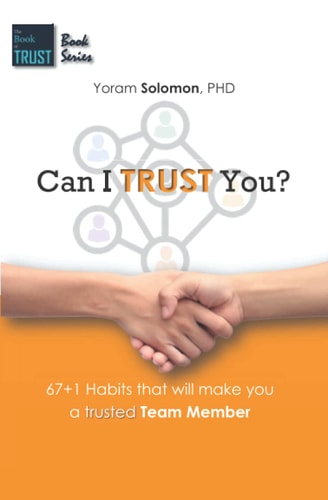 Can I TRUST You? 67+1 Habits That Will Make You a Trustworthy Team Member
