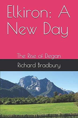 Elkiron A New Day: The Rise of Degan