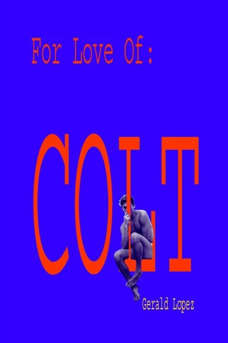 For Love Of Colt