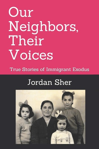 Our Neighbors, Their Voices True Stories of Immigrant Exodus