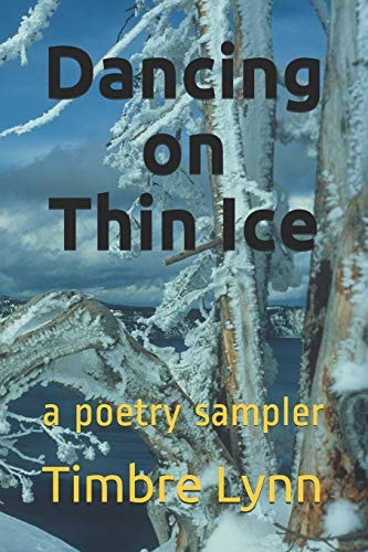 Dancing on Thin Ice A Book of Poetry