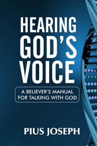 Hearing God's Voice A Believer's Manual for Talking with God
