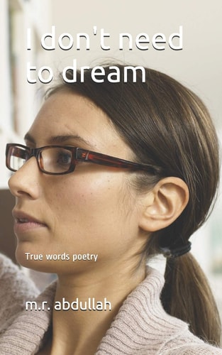 I Don't Need to Dream True Words Poetry