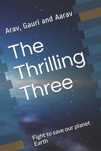 The Thrilling Three Fight to Save Our Planet Earth