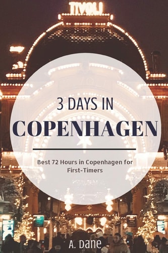 3 Days in Copenhagen Copenhagen Travel Guide - Best 72 Hours in Copenhagen for First-Timers