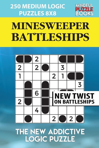 Minesweeper Battleships 250 Medium Logic Puzzles 8x8