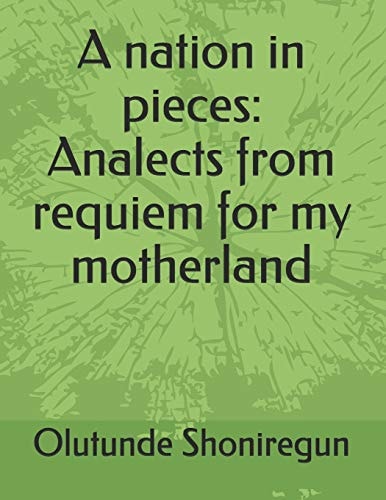 A Nation in Pieces Analects from Requiem for My Motherland