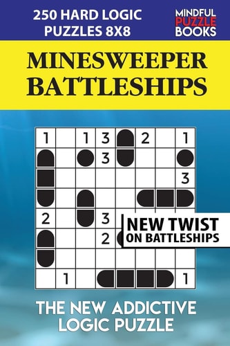 Minesweeper Battleships 250 Hard Logic Puzzles 8x8