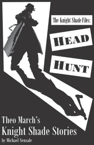 The Knight Shade Files Head Hunt