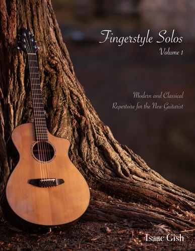 Fingerstyle Solos Volume 1 Modern and Classical Repertoire for the New Guitarist