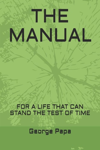 The Manual For a Life That Can Stand the Test of Time