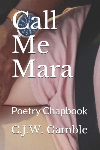 Call Me Mara Poetry Chapbook