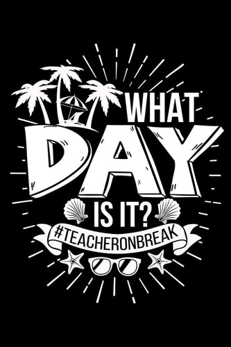What Day Is It? #teacheronbreak Retirement Gift For Teachers