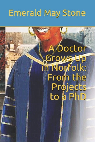 A Doctor Grows Up in Norfolk From the Projects to a PhD