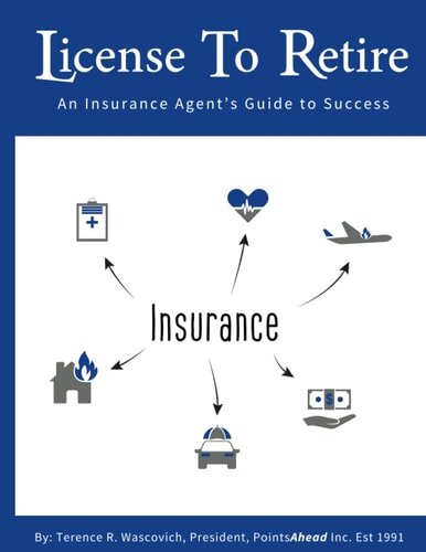 License to Retire An Insurance Agent's Guide To Success