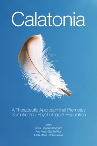 Calatonia A Therapeutic Approach That Promotes Somatic and Psychological Regulation