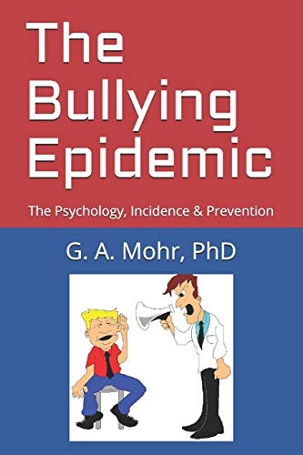 The Bullying Epidemic The Psychology, Incidence & Prevention