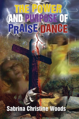 The Power and Purpose of Praise Dance