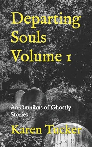 Departing Souls Volume 1 An Omnibus of Ghostly Stories