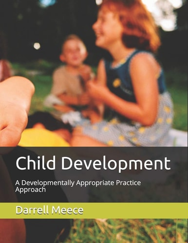 Child Development A Developmentally Appropriate Practices Approach