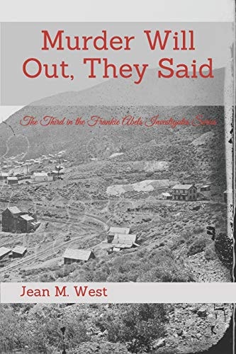 Murder Will Out, They Said The Third in the Frankie Abels Investigates Series