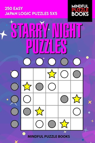 Starry Night Puzzles 250 Easy Japan Logic Puzzles 5x5