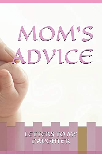 Mom's Advice Letters to My Daughter