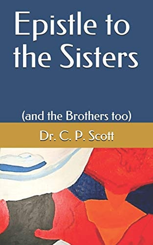 Epistle to the Sisters (and the Brothers Too)