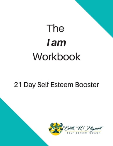 The I Am Workbook 21 Day Self Esteem Booster