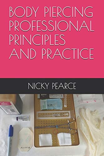 Body Piercing Professional Principles and Practice