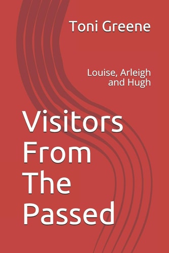 Visitors From The Passed Louise, Arleigh and Hugh