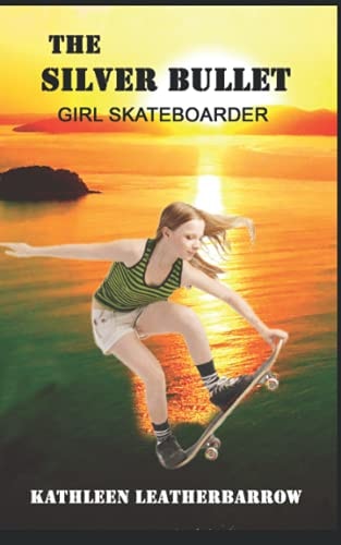 The Silver Bullet Girl Skateboarder