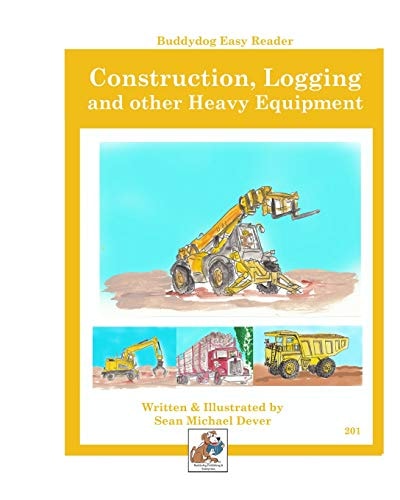 Construction, Logging, and Other Heavy Equipment Buddydog Easy Reader Series 201