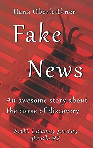 Fake News An Awesome Story about the Curse of Discovery