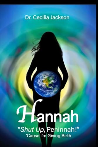Hannah Shut Up Penninah 'Cause I'm Giving Birth!