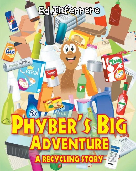 Phybers Big Adventure: A Recycling Story